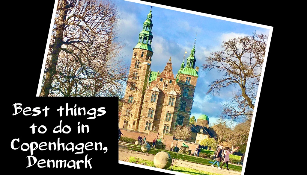 Best things to do in Copenhagen, Denmark